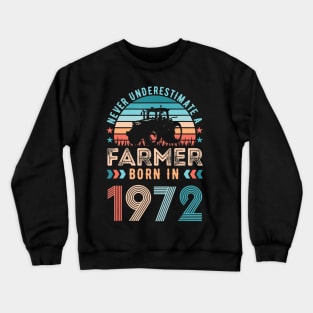 Farmer born in 1972 Farming Gift 50th Birthday Crewneck Sweatshirt